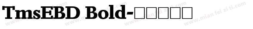 TmsEBD Bold字体转换